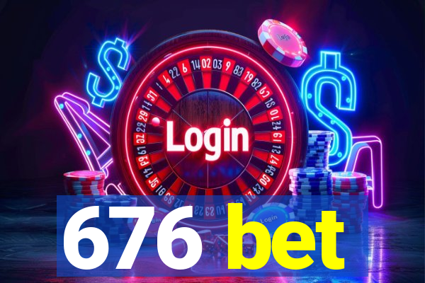 676 bet